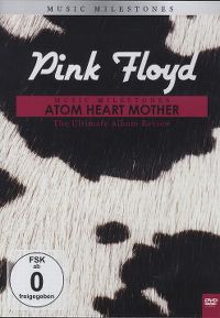 Cover Pink Floyd - Music Milestones - Atom Heart Mother - The Ultimate Album Review [DVD]